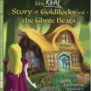 The REAL Story of Goldilocks and the Three Bears